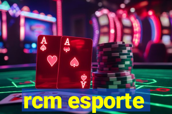 rcm esporte